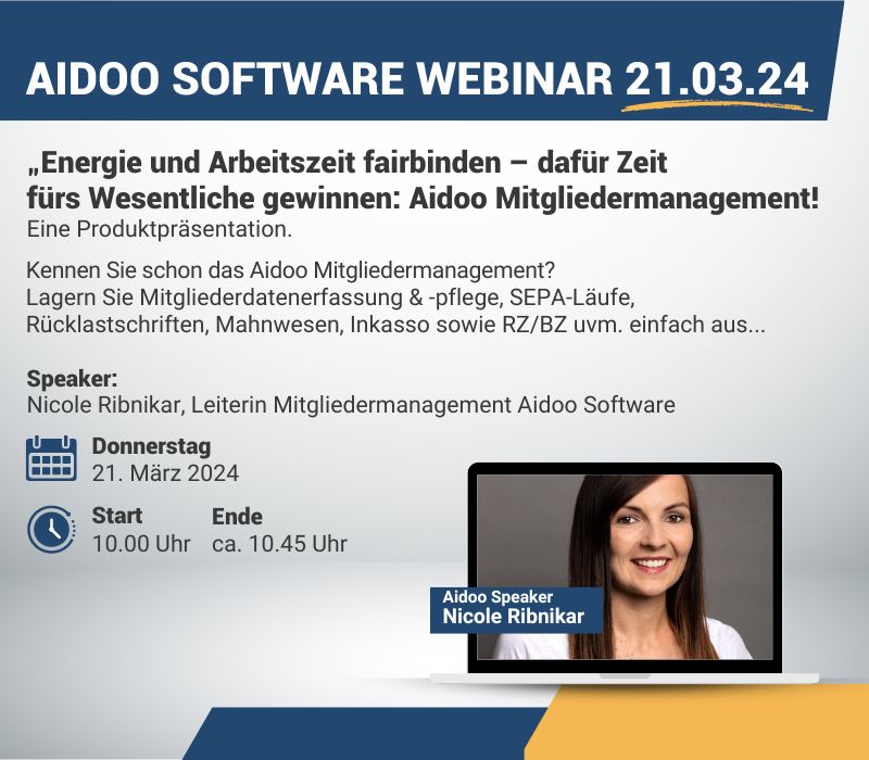 Aidoo Webinar „Energie und Arbeitszeit binden – dafür Zeit fürs Wesentliche gewinnen: Aidoo Mitgliedermanagement!" 15