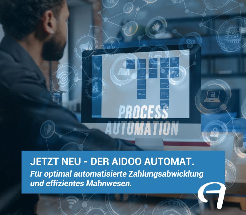 JETZT NEU - Der Aidoo Automat. Für optimal automatisierte Zahlungsabwicklung und effizientes Mahnwesen. 1