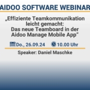 Neues Feature in der Aidoo Manage Mobile App: Das Teamboard als internes Kommunikationssystem & Webinar 2