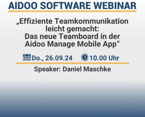 Neues Feature in der Aidoo Manage Mobile App: Das Teamboard als internes Kommunikationssystem & Webinar 2